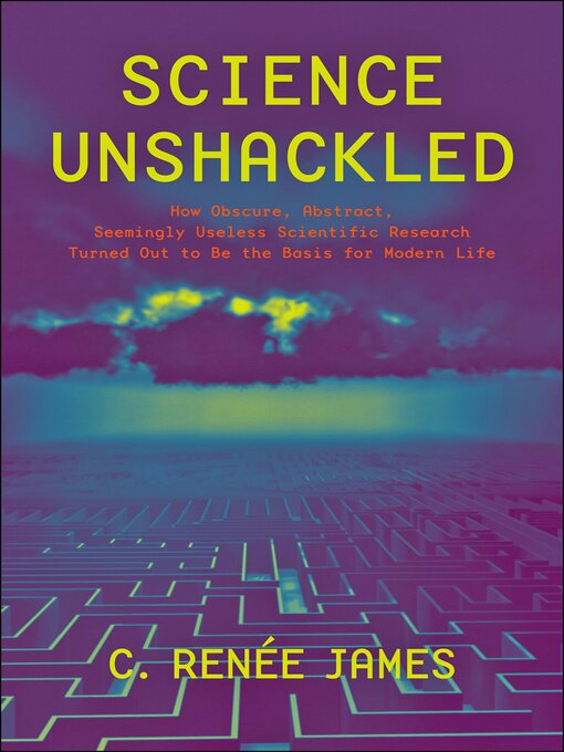 Title details for Science Unshackled by C. Renée James - Available